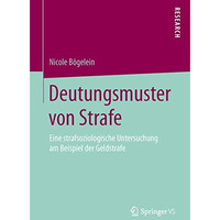 Deutungsmuster von Strafe: Eine strafsoziologische Untersuchung am Beispiel der  [Paperback]