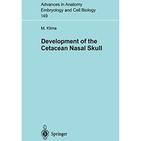 Development of the Cetacean Nasal Skull [Paperback]