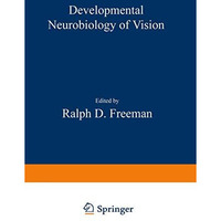 Developmental Neurobiology of Vision [Paperback]