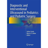 Diagnostic and Interventional Ultrasound in Pediatrics and Pediatric Surgery [Hardcover]