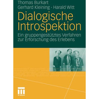 Dialogische Introspektion: Ein gruppengest?tztes Verfahren zur Erforschung des E [Paperback]