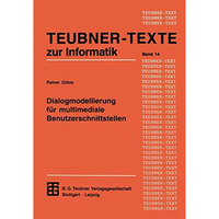 Dialogmodellierung f?r multimediale Benutzerschnittstellen [Paperback]