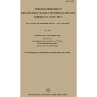 Die Ablagerung radioaktiver Substanzen im Knochen [Paperback]