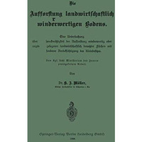 Die Aufforstung landwirtschaftlich minderwertigen Bodens: Eine Untersuchung ?ber [Paperback]