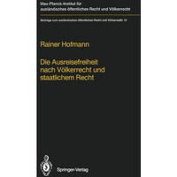 Die Ausreisefreiheit nach V?lkerrecht und staatlichem Recht / The Right to Leave [Paperback]