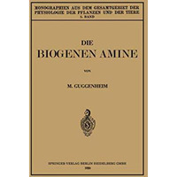 Die Biogenen Amine und Ihre Bedeutung f?r die Physiologie und Pathologie des Pfl [Paperback]