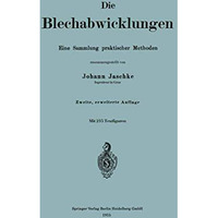 Die Blechabwicklungen: Eine Sammlung praktischer Methoden [Paperback]