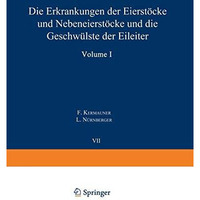 Die Erkrankungen der Eierst?cke und Nebeneierst?cke und die Geschw?lste der Eile [Paperback]