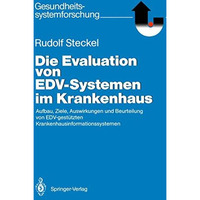 Die Evaluation von EDV-Systemen im Krankenhaus: Aufbau, Ziele, Auswirkungen und  [Paperback]