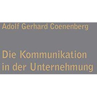 Die Kommunikation in der Unternehmung [Paperback]