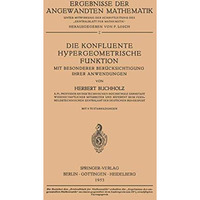 Die Konfluente Hypergeometrische Funktion: Mit Besonderer Ber?cksichtigung ihrer [Paperback]