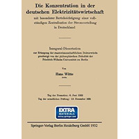 Die Konzentration in der deutschen Elektrizit?tswirtschaft: mit besonderer Ber?c [Paperback]