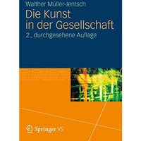 Die Kunst in der Gesellschaft [Paperback]