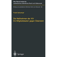 Die Ma?nahmen der XIV EU-Mitgliedstaaten gegen ?sterreich: M?glichkeiten und Gre [Paperback]