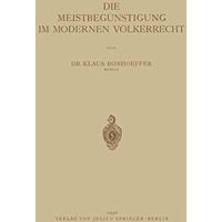 Die Meistbeg?nstigung im Modernen V?lkerrecht [Paperback]