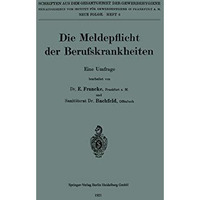 Die Meldepflicht der Berufskrankheiten: Eine Umfrage [Paperback]