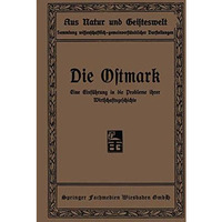 Die Ostmark: Eine Einf?hrung in die Probleme ihrer Wirtschaftsgeschichte [Paperback]