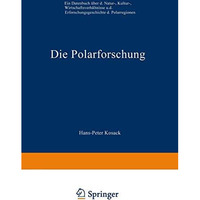 Die Polarforschung: Ein Datenbuch ?ber die Natur-, Kultur-, Wirtschaftsverh?ltni [Paperback]