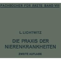 Die Praxis der Nierenkrankheiten [Paperback]