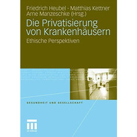 Die Privatisierung von Krankenh?usern: Ethische Perspektiven [Paperback]