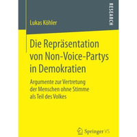 Die Repr?sentation von Non-Voice-Partys in Demokratien: Argumente zur Vertretung [Paperback]