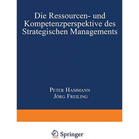 Die Ressourcen- und Kompetenzperspektive des Strategischen Managements [Paperback]