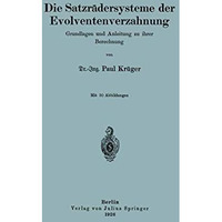 Die Satzr?dersysteme der Evolventenverzahnung: Grundlagen und Anleitung zu ihrer [Paperback]