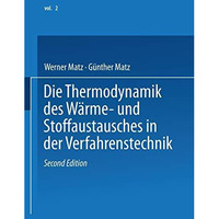 Die Thermodynamik des W?rme- und Stoffaustausches in der Verfahrenstechnik: Band [Paperback]