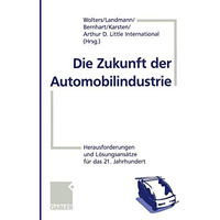 Die Zukunft der Automobilindustrie: Herausforderungen und L?sungsans?tze f?r das [Paperback]