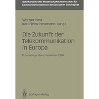 Die Zukunft der Telekommunikation in Europa: Proceedings der internationalen Kon [Paperback]