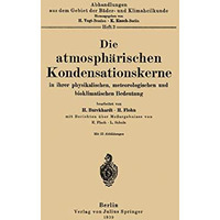 Die atmosph?rischen Kondensationskerne in ihrer physikalischen, meteorologischen [Paperback]