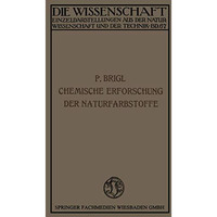 Die chemische Erforschung der Naturfarbstoffe [Paperback]