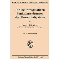 Die neurovegetativen Funktionsst?rungen des Urogenitalsystems [Paperback]