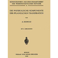 Die physikalische Komponente der Pflanzlichen Transpiration [Paperback]