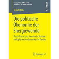 Die politische ?konomie der Energiewende: Deutschland und Spanien im Kontext mul [Paperback]