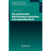 Die postmortale Befruchtung im deutschen und spanischen Recht [Paperback]