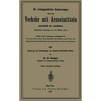 Die reichsgesetzlichen Bestimmungen ?ber den Verkehr mit Arzneimitteln ausserhal [Paperback]