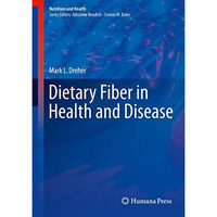 Dietary Fiber in Health and Disease [Hardcover]