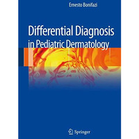 Differential Diagnosis in Pediatric Dermatology [Hardcover]