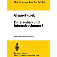 Differential- und Integralrechnung I: Funktionen einer reellen Ver?nderlichen [Paperback]