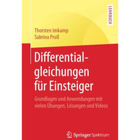 Differentialgleichungen f?r Einsteiger: Grundlagen und Anwendungen mit vielen ?b [Paperback]