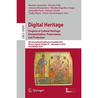 Digital Heritage. Progress in Cultural Heritage: Documentation, Preservation, an [Paperback]