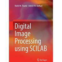 Digital Image Processing using SCILAB [Paperback]