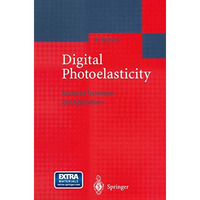 Digital Photoelasticity: Advanced Techniques and Applications [Paperback]