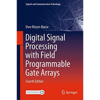 Digital Signal Processing with Field Programmable Gate Arrays [Hardcover]