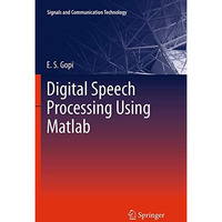 Digital Speech Processing Using Matlab [Paperback]