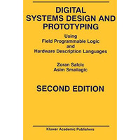 Digital Systems Design and Prototyping: Using Field Programmable Logic and Hardw [Hardcover]