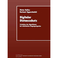 Digitaler Distanzschutz: Verhalten der Algorithmen bei nichtidealen Eingangssign [Paperback]