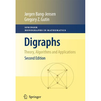 Digraphs: Theory, Algorithms and Applications [Paperback]