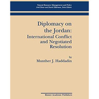 Diplomacy on the Jordan: International Conflict and Negotiated Resolution [Paperback]